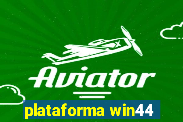 plataforma win44